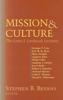 Imagen del vendedor de Mission and Culture: The Louis J. Luzbetak Lectures, 2000-2010 a la venta por BargainBookStores