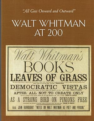 "ALL GOES ONWARD AND OUTWARD": WALT WHITMAN AT 200. An Exhibition from the Collection of Robert O...