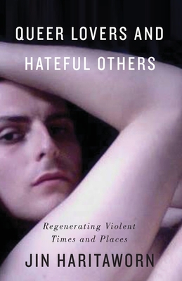 Seller image for Queer Lovers and Hateful Others: Regenerating Violent Times and Places (Paperback or Softback) for sale by BargainBookStores