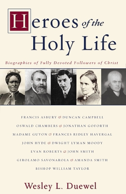 Seller image for Heroes of the Holy Life: Biographies of Fully Devoted Followers of Christ (Paperback or Softback) for sale by BargainBookStores