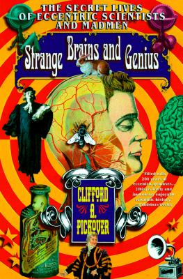 Seller image for Strange Brains and Genius: The Secret Lives of Eccentric Scientists and Madmen (Paperback or Softback) for sale by BargainBookStores