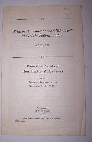 Trial of the Issue of "Good Behavior" of Certain Federal Judges - H.R. 146 along with Extension o...