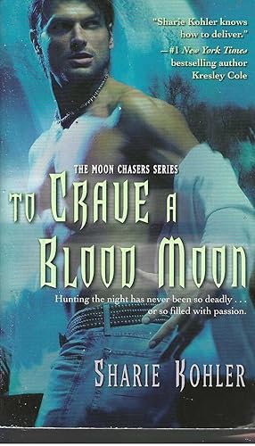 Image du vendeur pour To Crave a Blood Moon (Moon Chasers, Book 3) mis en vente par Vada's Book Store