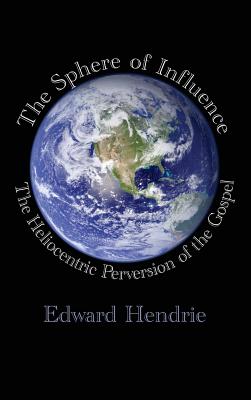 Immagine del venditore per The Sphere of Influence: The Heliocentric Perversion of the Gospel (Hardback or Cased Book) venduto da BargainBookStores