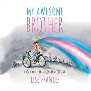 Image du vendeur pour My Awesome Brother: A children's book about transgender acceptance (Paperback or Softback) mis en vente par BargainBookStores