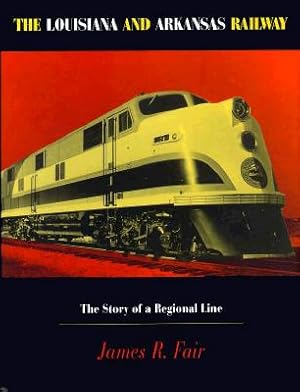 Seller image for Louisiana and Arkansas Railway (Hardback or Cased Book) for sale by BargainBookStores