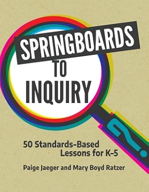 Seller image for Springboards to Inquiry: 50 Standards-Based Lessons for K-5 (Paperback or Softback) for sale by BargainBookStores