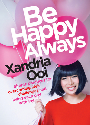 Imagen del vendedor de Be Happy, Always: Simple Practices for Overcoming Life's Challenges and Living Each Day with Joy (Paperback or Softback) a la venta por BargainBookStores
