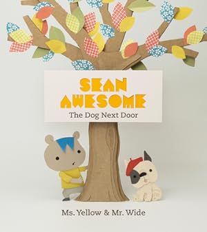 Imagen del vendedor de Sean Awesome: The Dog Next Door: The Dog Next Door (Hardback or Cased Book) a la venta por BargainBookStores