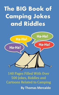 Bild des Verkufers fr The BIG Book of Camping Jokes and Riddles: 140 Pages Filled With Over 500 Jokes Related to Camping (Paperback or Softback) zum Verkauf von BargainBookStores