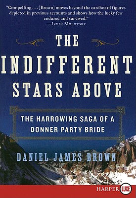 Seller image for The Indifferent Stars Above: The Harrowing Saga of a Donner Party Bride (Paperback or Softback) for sale by BargainBookStores