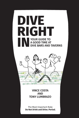 Immagine del venditore per Dive Right In: Your guide to a good time at dive bars and taverns - with deleted scenes (Paperback or Softback) venduto da BargainBookStores