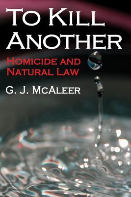 Imagen del vendedor de To Kill Another: Homicide and Natural Law (Paperback or Softback) a la venta por BargainBookStores