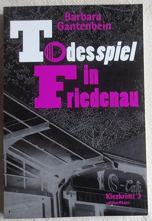 Todesspiel in Friedenau : Kiezkrimi ; 3