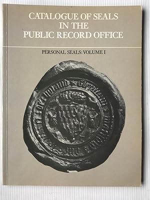 Image du vendeur pour Catalogue of seals in the Public Record Office: Personal seals Volume I mis en vente par Beach Hut Books