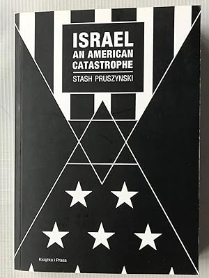 Image du vendeur pour Israel: An American Catastrophe mis en vente par Beach Hut Books