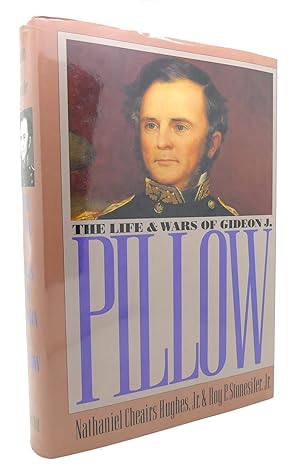 Seller image for THE LIFE AND WARS OF GIDEON J. PILLOW Civil War America for sale by Rare Book Cellar