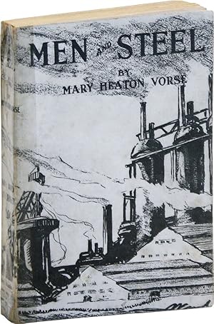 Bild des Verkufers fr Men and Steel [Inscribed and Signed to Chase S. Osborn] zum Verkauf von Lorne Bair Rare Books, ABAA