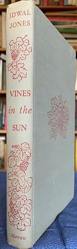 Vines in the Sun: a Journey Through the California Vinyards [inscribed by the author].