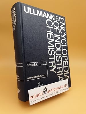 Immagine del venditore per Ullmann's encyclopedia of industrial chemistry Teil: Vol. B., Basic knowledge / 5., Analytical methods. - 1. / Vol. ed.: Helmut Gnzler Vol. B5 venduto da Roland Antiquariat UG haftungsbeschrnkt