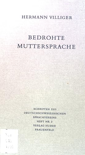 Seller image for Bedrohte Muttersprache. Schriften des Deutschschweizerischen Sprachvereins, Heft Nr. 2 for sale by books4less (Versandantiquariat Petra Gros GmbH & Co. KG)