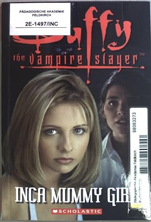 Imagen del vendedor de Buffy the Vampire Slayer - Inca Mummy Girl (Scholastic ELT Reader) a la venta por books4less (Versandantiquariat Petra Gros GmbH & Co. KG)