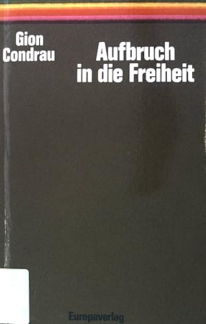 Immagine del venditore per Aufbruch in die Freiheit. venduto da books4less (Versandantiquariat Petra Gros GmbH & Co. KG)