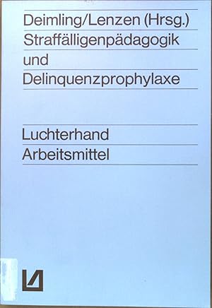 Bild des Verkufers fr Strafflligenpdagogik und Delinquenzprophylaxe. zum Verkauf von books4less (Versandantiquariat Petra Gros GmbH & Co. KG)