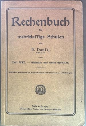 Bild des Verkufers fr Rechenbuch fr mehrklassige Schulen, Heft VII: siebentes und achtes Schuljahr. zum Verkauf von books4less (Versandantiquariat Petra Gros GmbH & Co. KG)