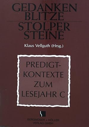 Bild des Verkufers fr Gedankenblitze - Stolpersteine : Predigttexte zum Lesejahr C. zum Verkauf von books4less (Versandantiquariat Petra Gros GmbH & Co. KG)