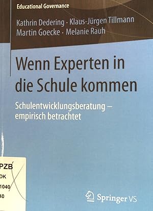 Seller image for Wenn Experten in die Schule kommen : Schulentwicklungsberatung - empirisch betrachtet. Educational governance for sale by books4less (Versandantiquariat Petra Gros GmbH & Co. KG)