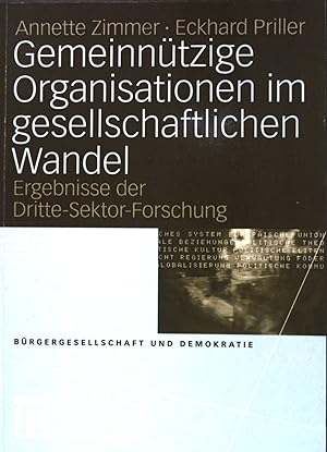 Immagine del venditore per Gemeinntzige Organisationen im gesellschaftlichen Wandel : Ergebnisse der Dritte-Sektor-Forschung. Brgergesellschaft und Demokratie ; Band. 7 venduto da books4less (Versandantiquariat Petra Gros GmbH & Co. KG)