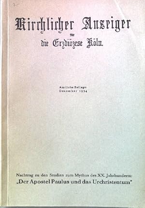 Bild des Verkufers fr Nachtrag zu den Studien zum Mythus des XX. Jahrhunderts: "Der Apostel Paulus und das Urchristentum". Kirchlicher Anzeiger fr die Erzdizese Kln, Dezember 1934 zum Verkauf von books4less (Versandantiquariat Petra Gros GmbH & Co. KG)