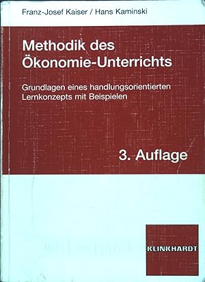 Bild des Verkufers fr Methodik des konomie-Unterrichts : Grundlagen eines handlungsorientierten Lernkonzepts ; mit Beispielen. zum Verkauf von books4less (Versandantiquariat Petra Gros GmbH & Co. KG)