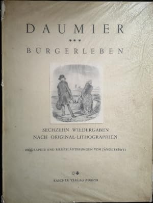 Bürgerleben. Sechzehn [16] Wiedergaben in Kupfertiefdruck nach Orig.Lithographien. Mit einer Biog...