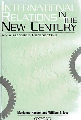 International Relations In The New Century: An Australian Perspective