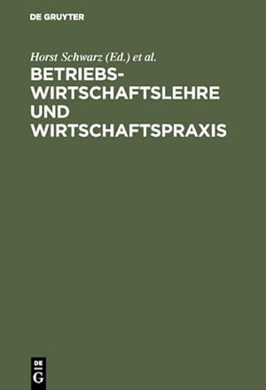 Bild des Verkufers fr Betriebswirtschaftslehre und Wirtschaftspraxis zum Verkauf von BuchWeltWeit Ludwig Meier e.K.
