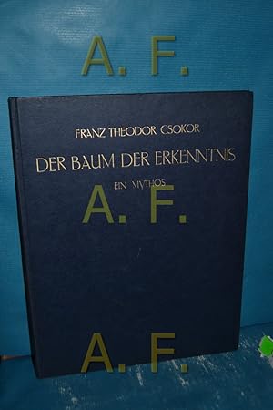 Seller image for Der Baum der Erkenntnis : Ein Mythos Franz Theodor Csokor. [Originalholzschnitte von Robert Pajer] for sale by Antiquarische Fundgrube e.U.