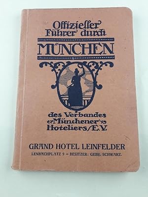 Offizieller Führer durch München des Verbandes Münchener Hoteliers (e.V.).