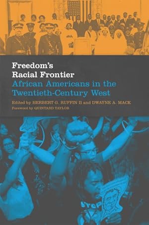 Seller image for Freedom's Racial Frontier : African Americans in the Twentieth-Century West for sale by GreatBookPrices