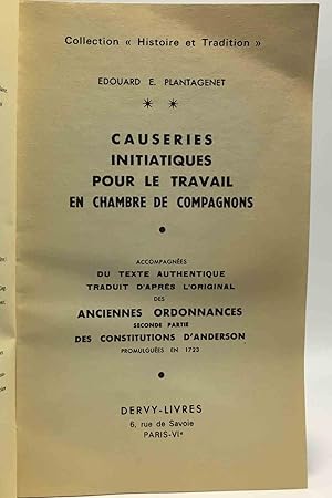 Bild des Verkufers fr Causeries initiatiques pour le travail en chambre de compagnons - tome deux - collection histoire et tradition - accompagnes du texte authentique traduit d'aprs l'original des anciennes ordonnances zum Verkauf von crealivres