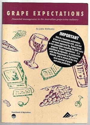 Seller image for Grape Expectations Financial management in the Australian grape/wine industry. for sale by City Basement Books