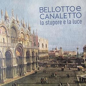 Immagine del venditore per Bellotto e Canaletto Lo stupore e la luce venduto da Antonio Pennasilico