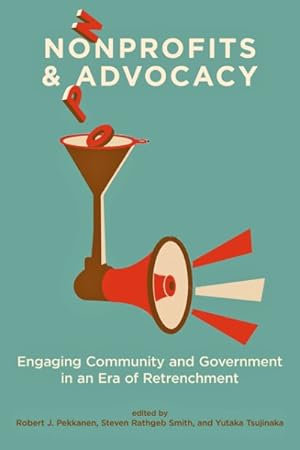 Seller image for Nonprofits and Advocacy : Engaging Community and Government in an Era of Retrenchment for sale by GreatBookPricesUK