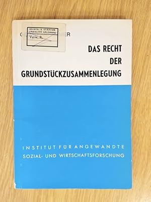 Bild des Verkufers fr Das Recht der Grundstckzusammenlegung. Herausgegeben vom Institut fr angewandte Sozial-und Wirtschaftsforschung. zum Verkauf von avelibro OHG