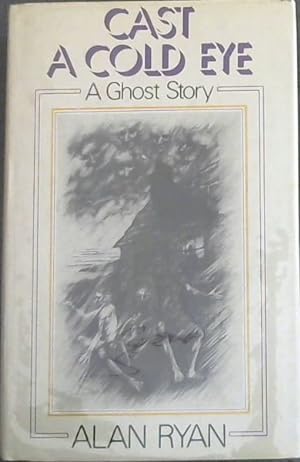Bild des Verkufers fr Cast a Cold Eye - A Ghost Story zum Verkauf von Chapter 1