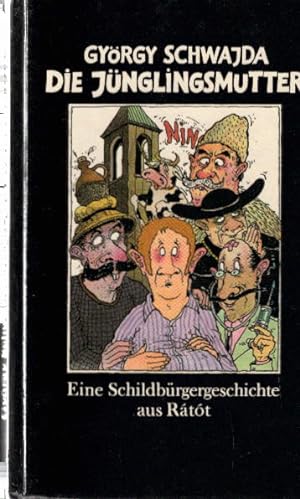 Seller image for Die Jnglingsmutter. Eine Schildbrger-Geschichte aus Ratt for sale by AMAHOFF- Bookstores