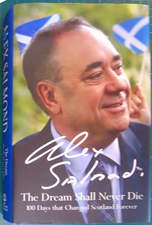 Imagen del vendedor de The Dream Shall Never Die: 100 days that changed Scotland forever a la venta por Hanselled Books