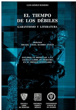 Seller image for El tiempo de los dbiles. Garantismo y literatura for sale by Librera Santa Brbara