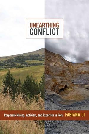 Image du vendeur pour Unearthing Conflict : Corporate Mining, Activism, and Expertise in Peru mis en vente par GreatBookPricesUK